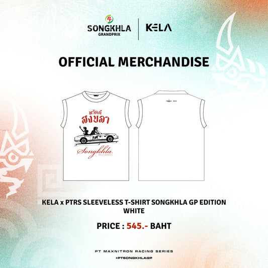 KELA x PTRS SLEEVELESS T-SHIRT SONGKHLA GP EDITION - (WHITE/BLACK) เสื้อคอกลมแขนกุด สงขลา กรังปรีซ์